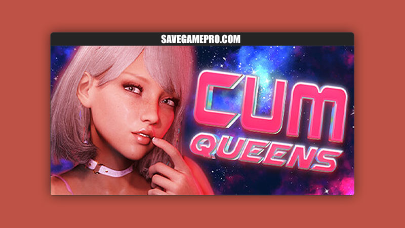 Cum Queens [Feb12] BanzaiProject – SaveGame PRO