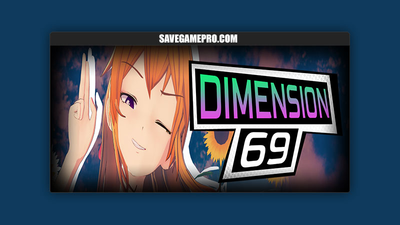 Dimension 69 [v0.13] Dussop – SaveGame PRO