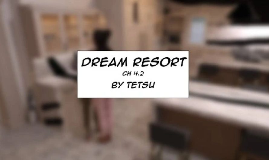 TetsuGTS – Dream Resort 4.1-4.2